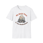 Quiet Time T-Shirt
