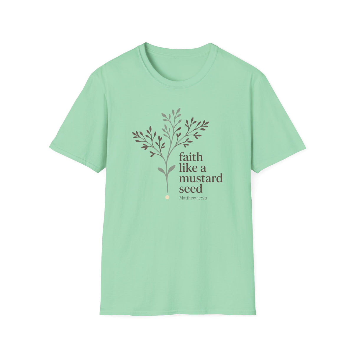 Faith Like A Mustard Seed T-Shirt