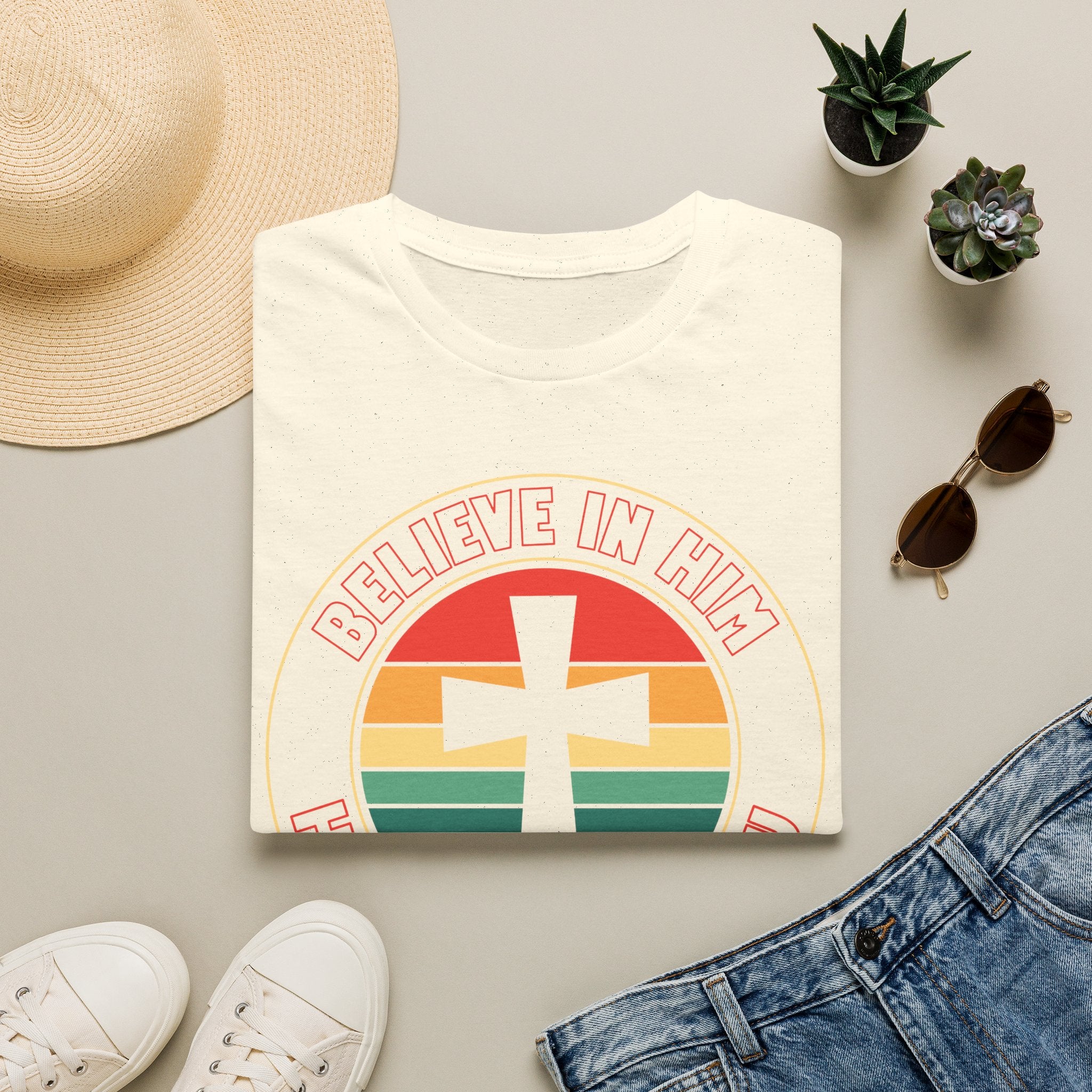 Believe In Him T-Shirt