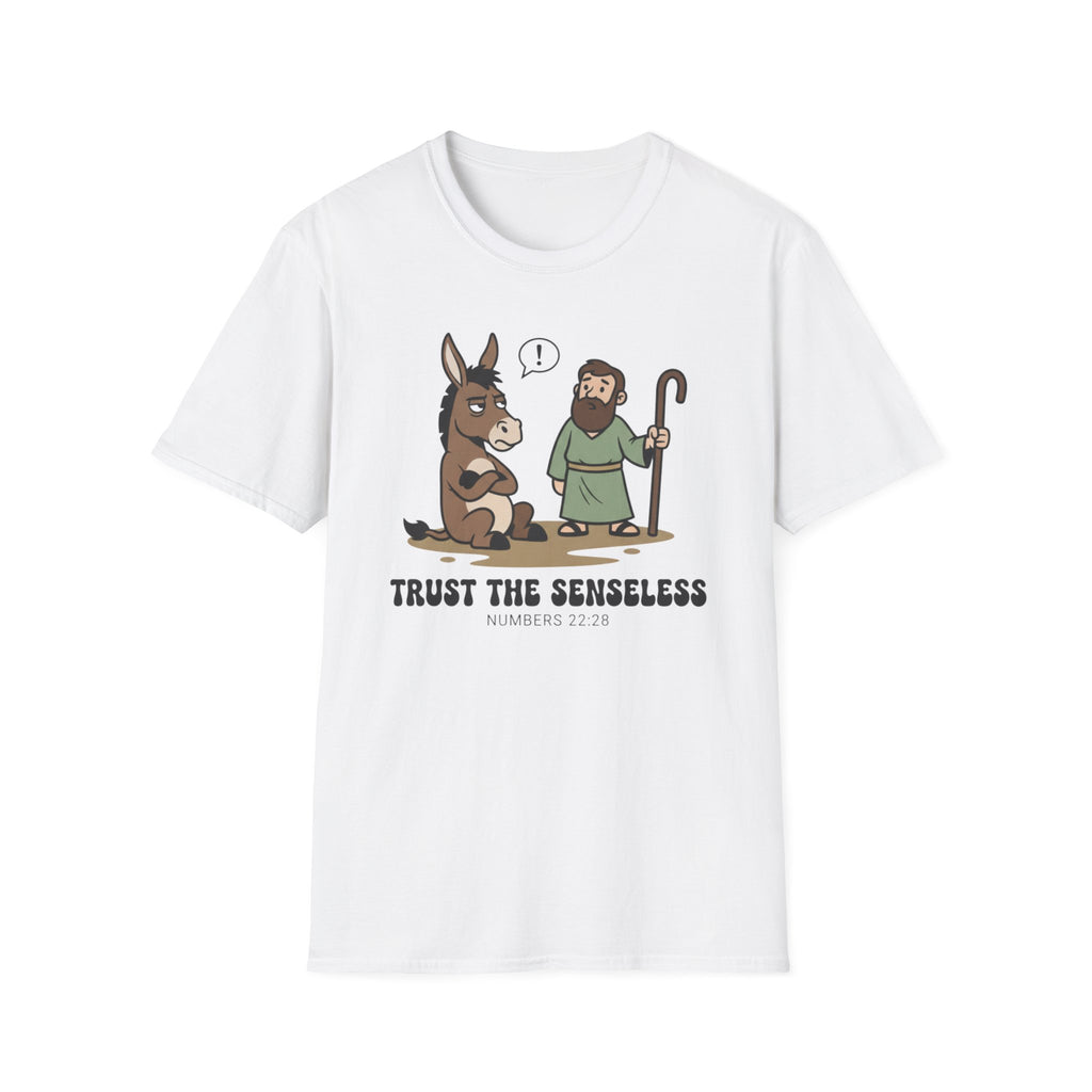 Trust The Senseless T-Shirt