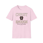 Christ Is Enough T-Shirt