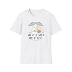 Mercy Met Me There T-Shirt
