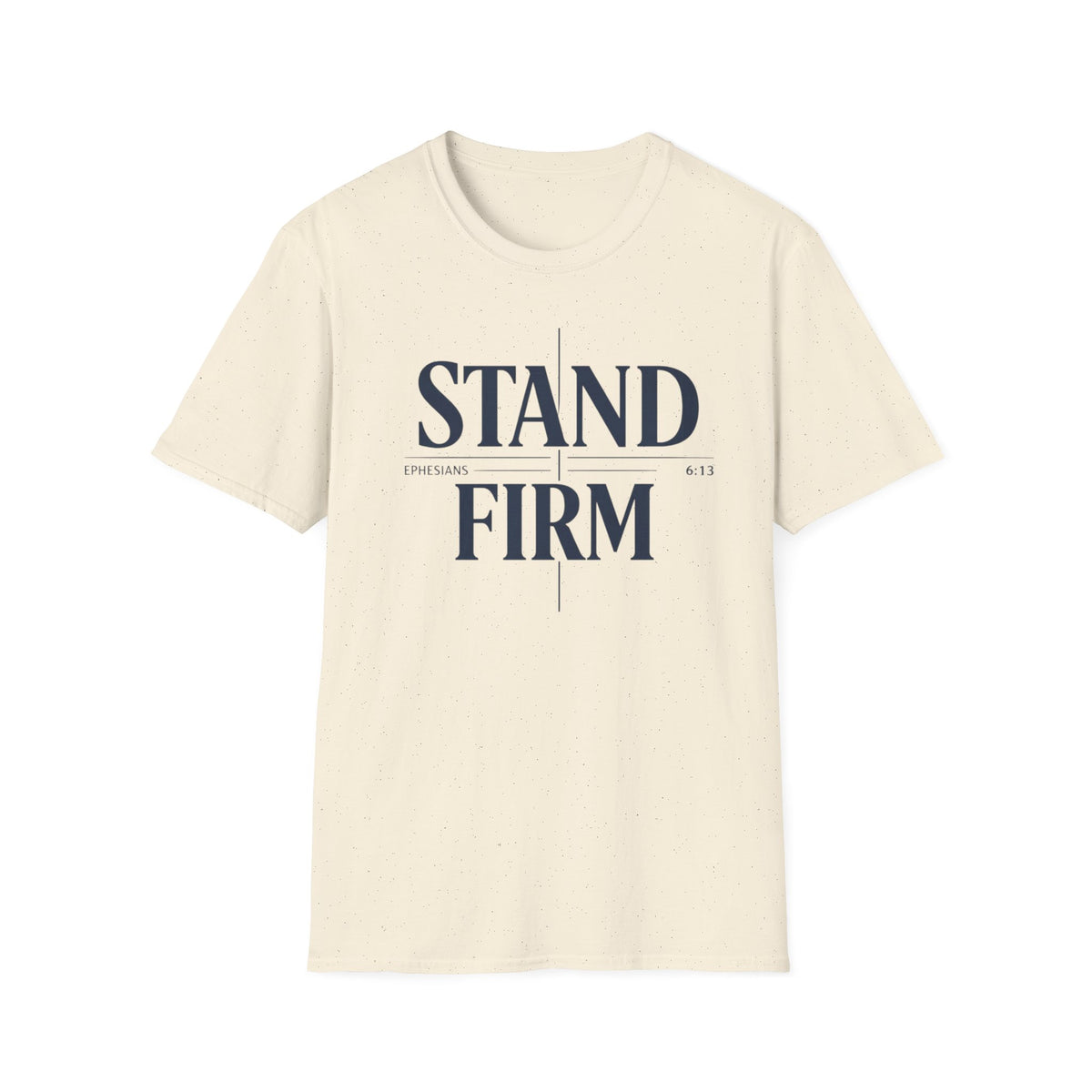 Stand Firm T-Shirt