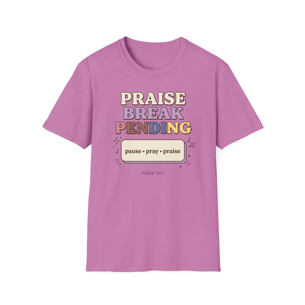 Praise Break T-Shirt