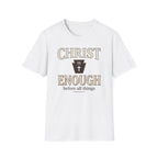 Christ Is Enough T-Shirt