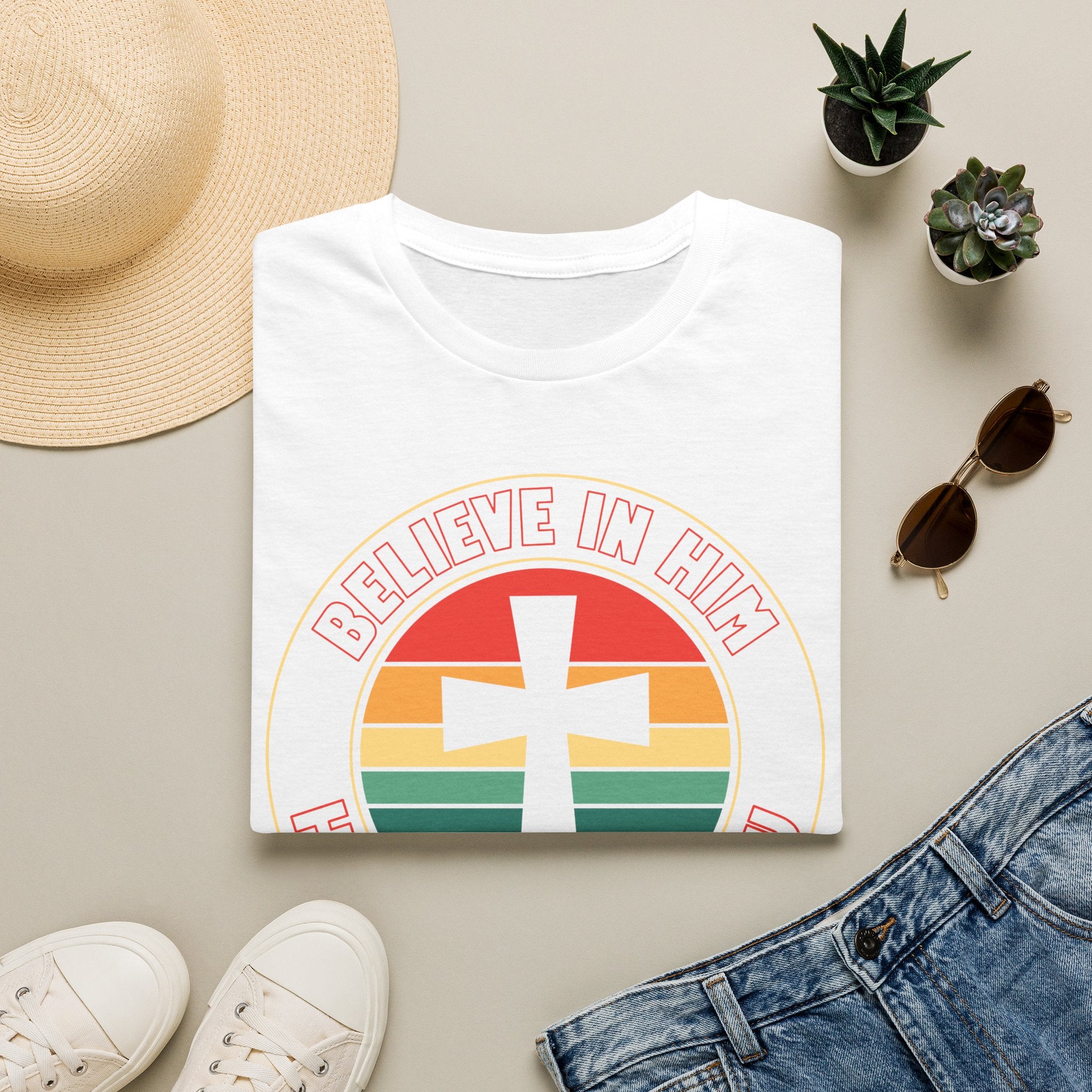 Believe In Him T-Shirt