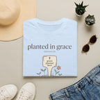 Planted In Grace T-Shirt