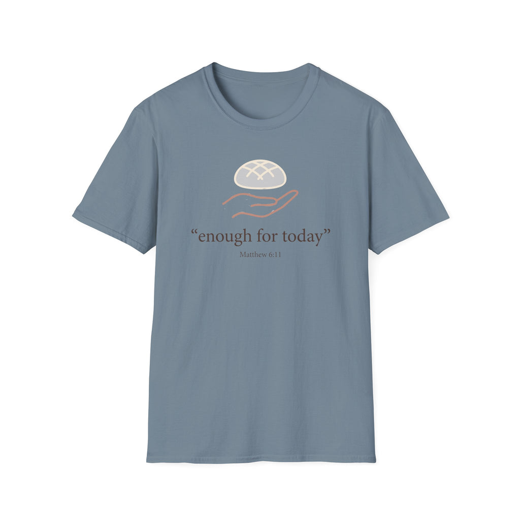 Enough For Today T-Shirt
