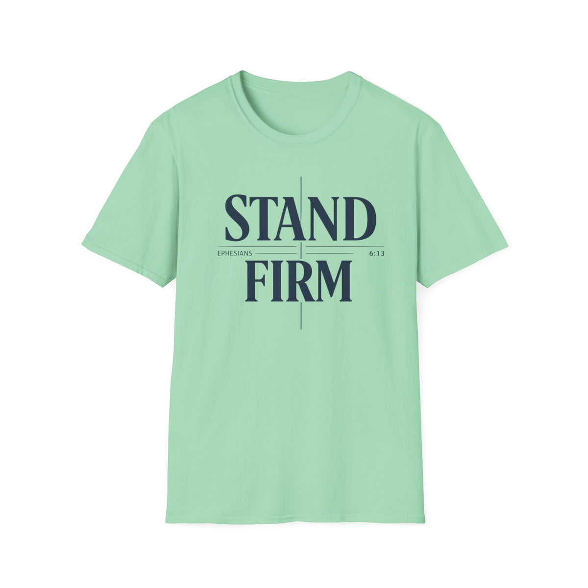 Stand Firm T-Shirt