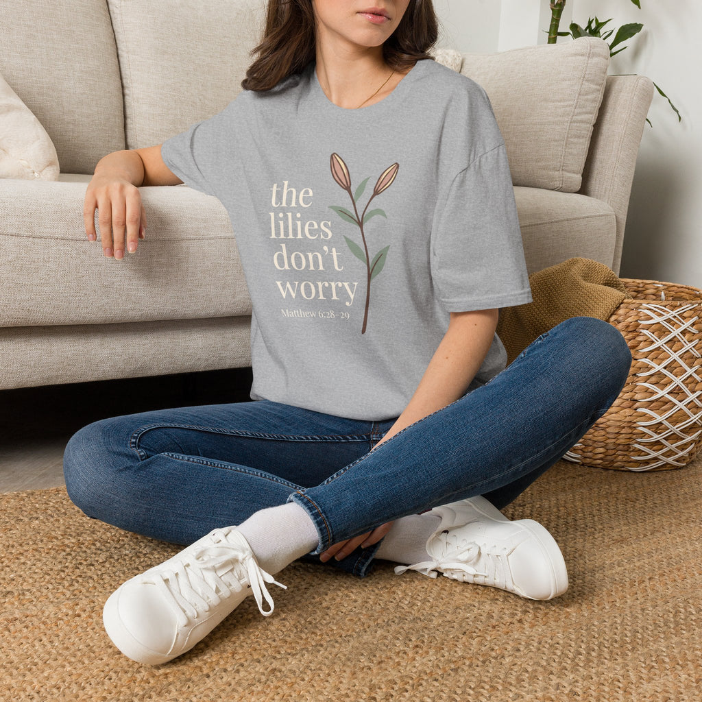 Lilies Don't Worry T-Shirt