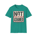 Not Ashamed T-Shirt