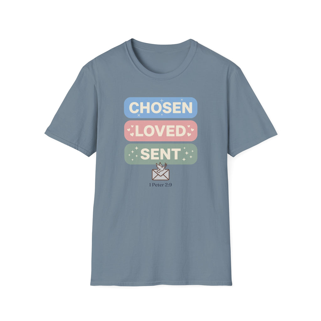 Chosen Loved Sent T-Shirt