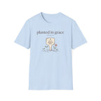 Planted In Grace T-Shirt