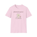 Planted In Grace T-Shirt