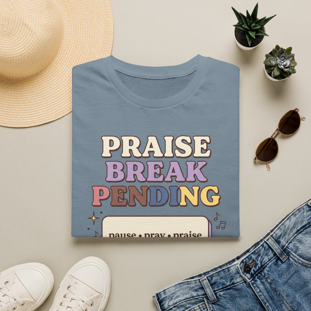 Praise Break T-Shirt