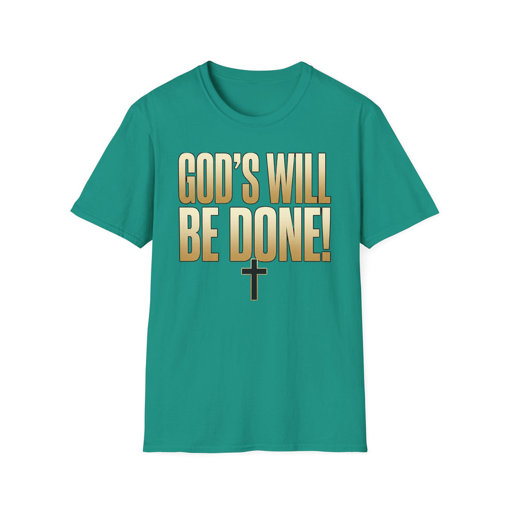 God's Will Be Done T-Shirt
