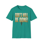God's Will Be Done T-Shirt