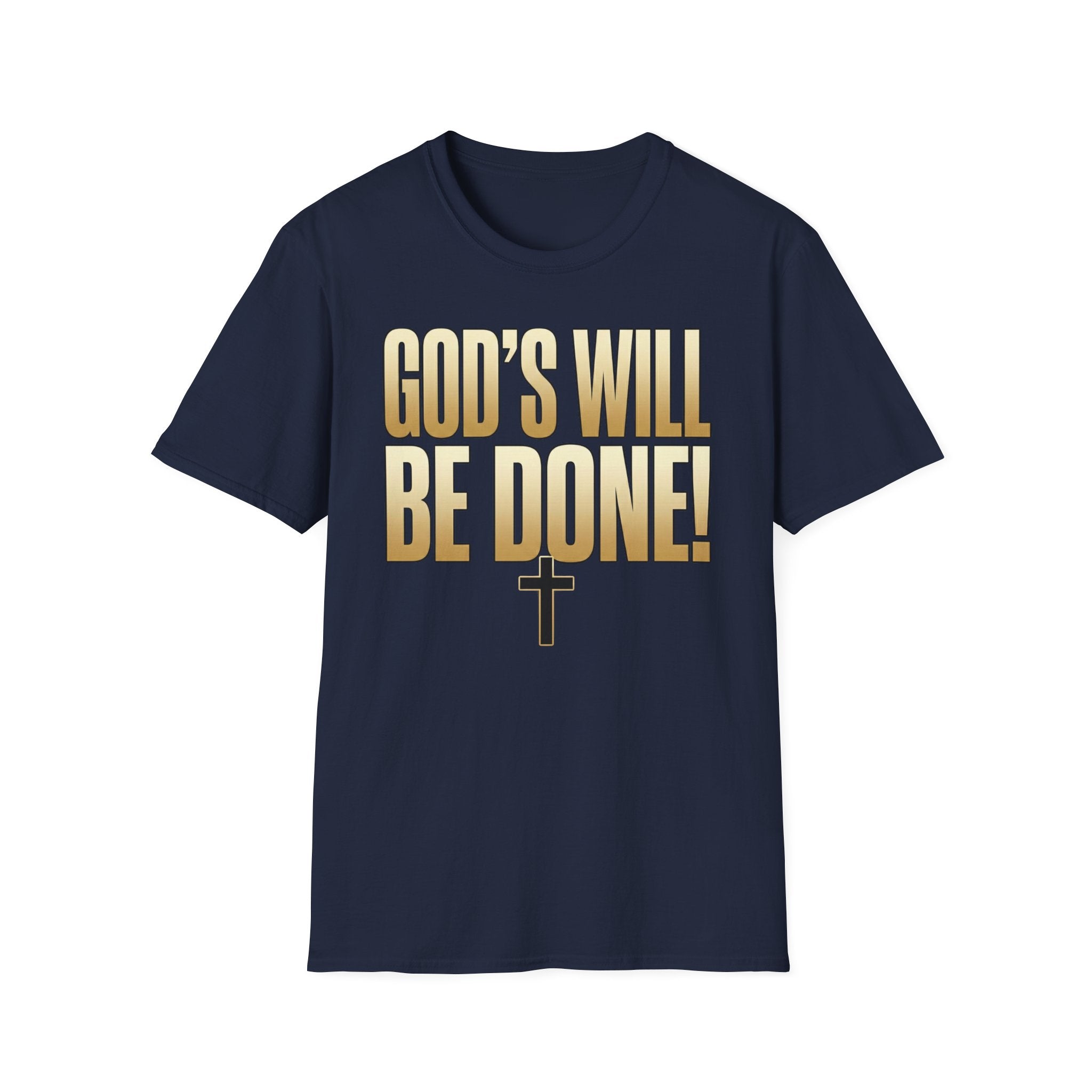 God's Will Be Done T-Shirt