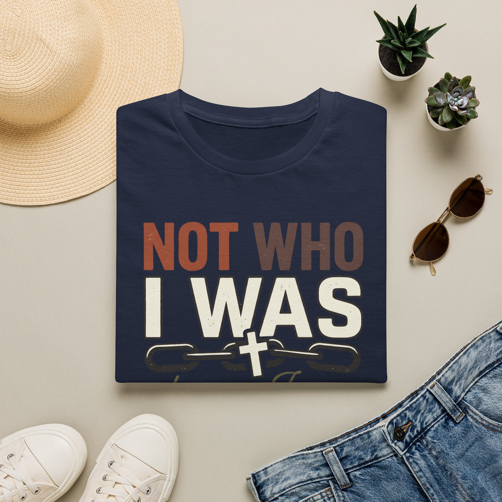 Not Who I Was T-Shirt