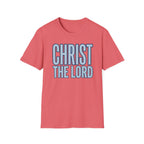 Christ The Lord T-Shirt