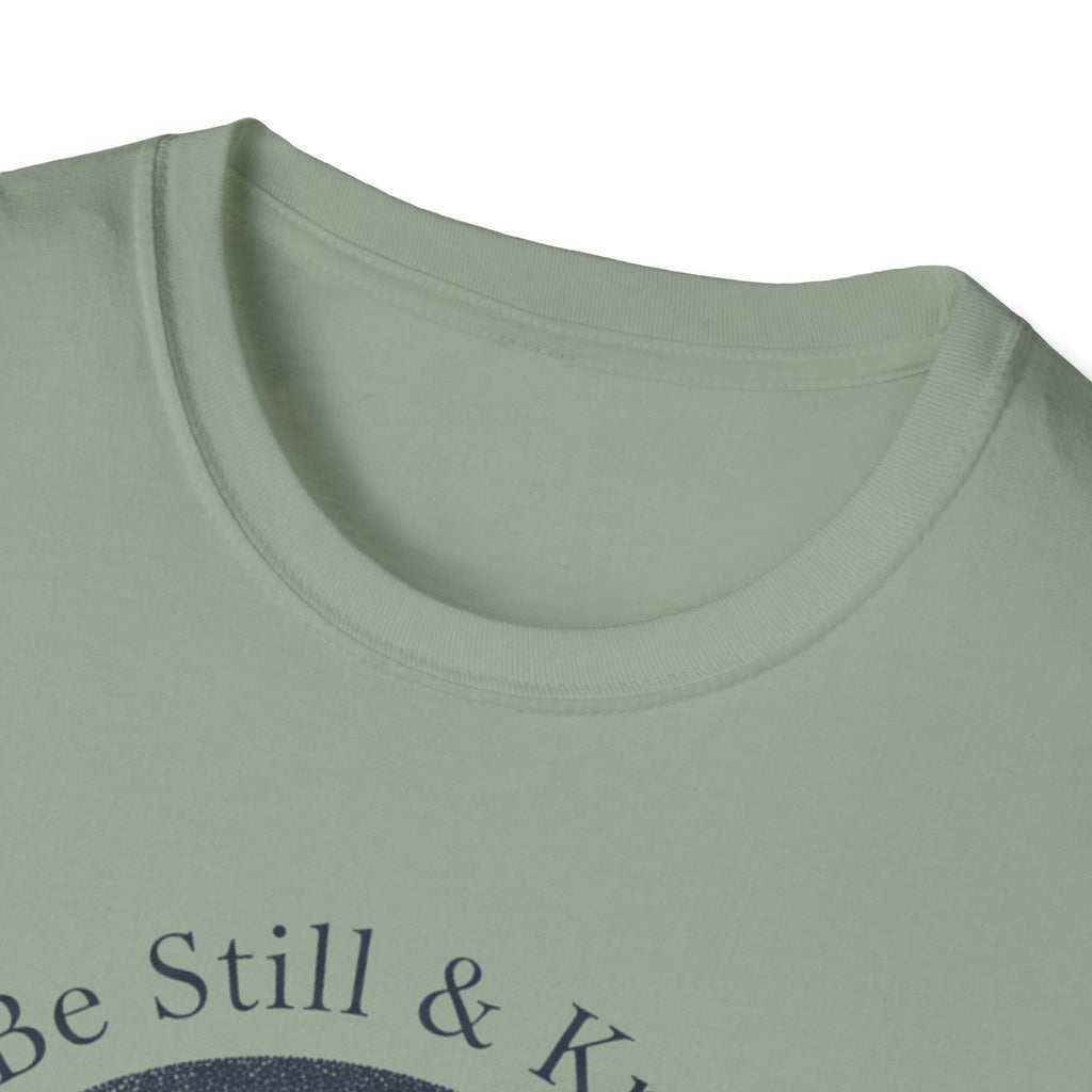 Be Still & Know T-Shirt