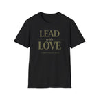 Lead With Love T-Shirt