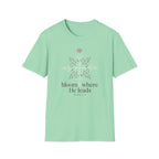 Bloom Where He Leads T-Shirt
