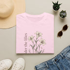 Consider The Lilies T-Shirt