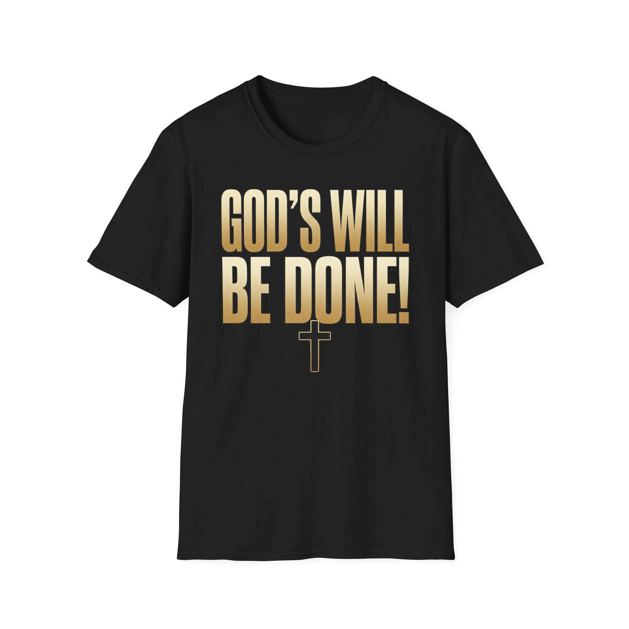 God's Will Be Done T-Shirt