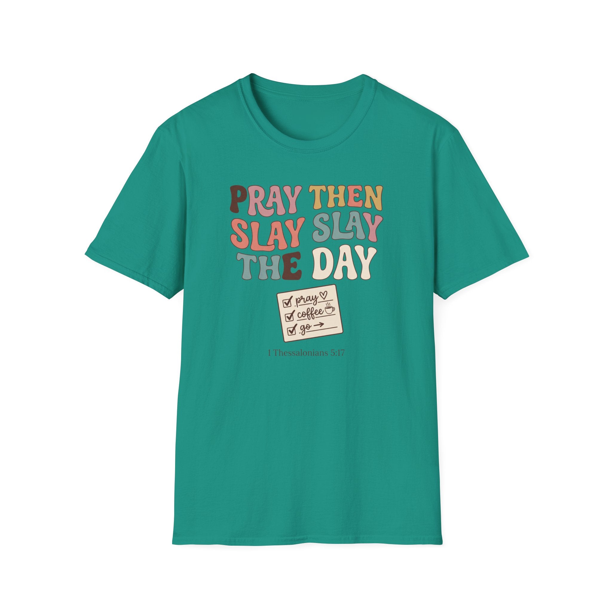 Slay The Day T-Shirt