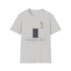 He Makes A Way T-Shirt
