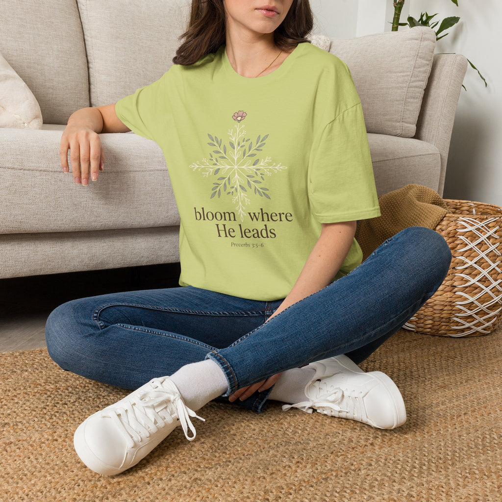 Bloom Where He Leads T-Shirt