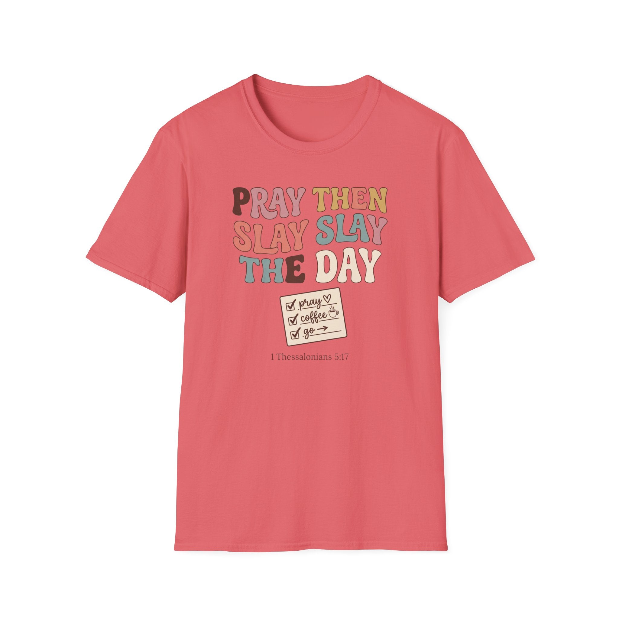 Slay The Day T-Shirt