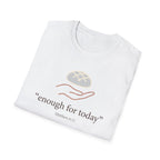 Enough For Today T-Shirt