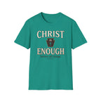 Christ Is Enough T-Shirt