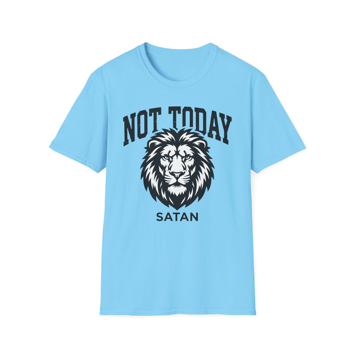 Not Today T-Shirt