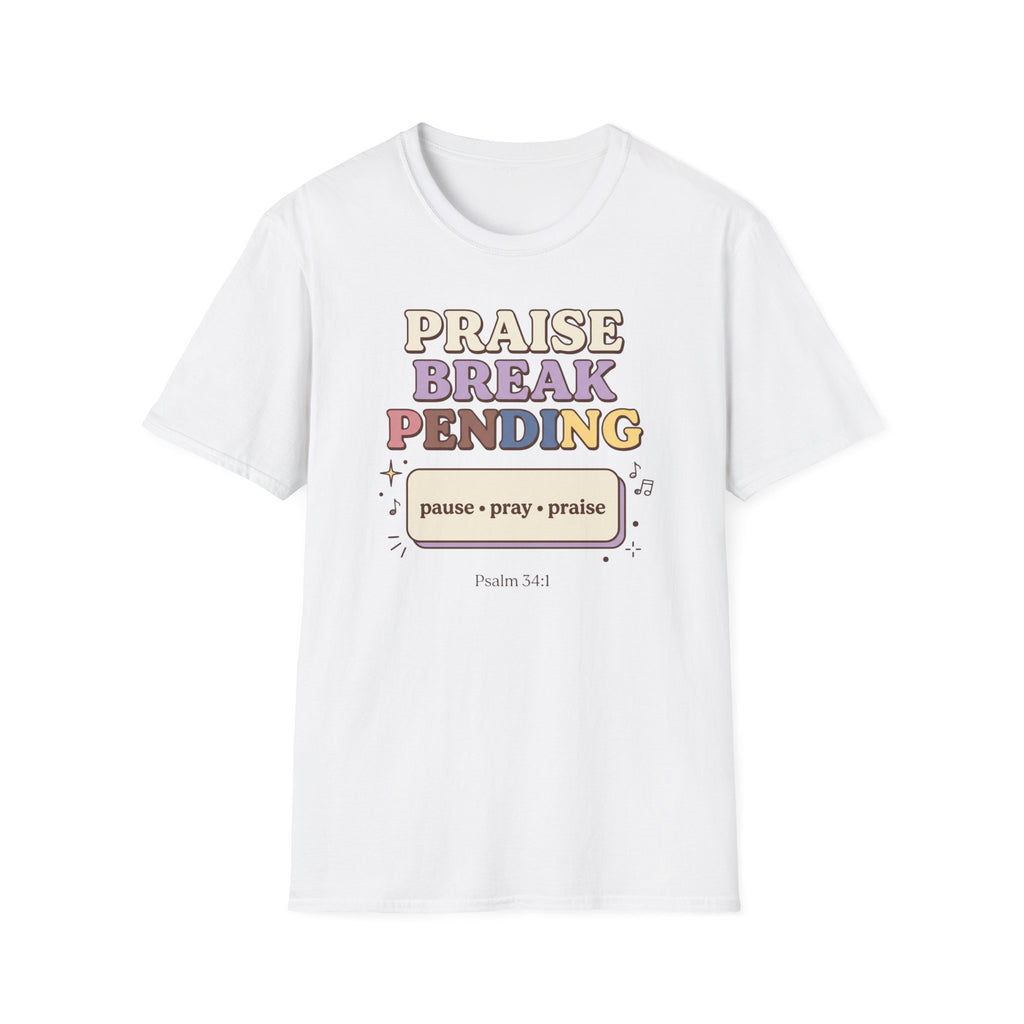 Praise Break T-Shirt