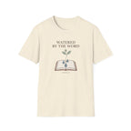 Watered By The Word T-Shirt