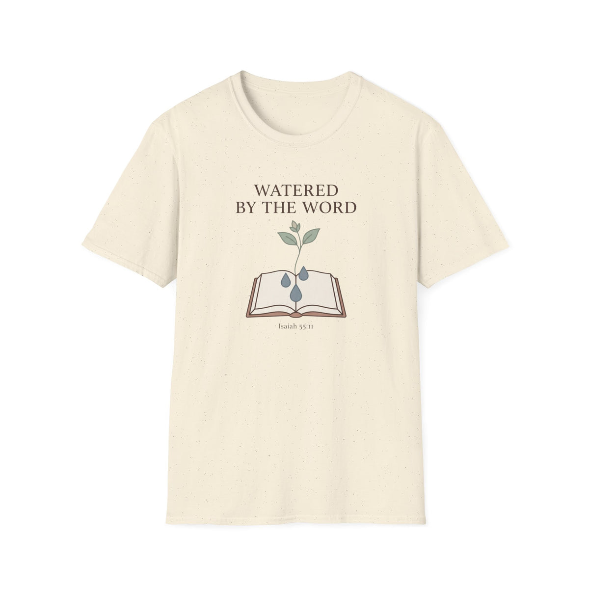 Watered By The Word T-Shirt