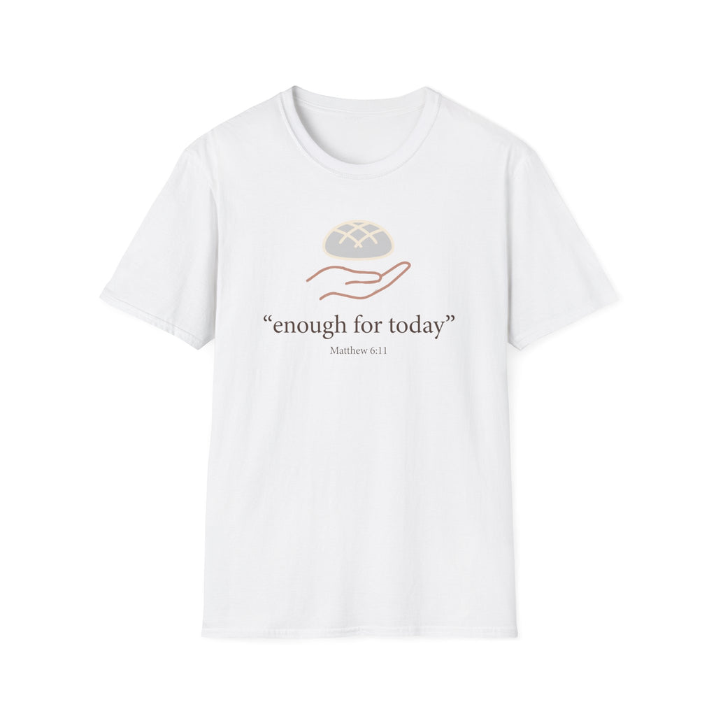 Enough For Today T-Shirt