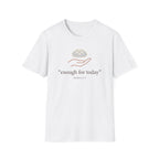 Enough For Today T-Shirt