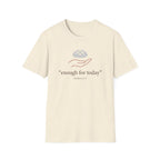 Enough For Today T-Shirt