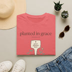 Planted In Grace T-Shirt