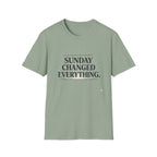 Sunday Changed Everything T-Shirt