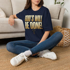 God's Will Be Done T-Shirt