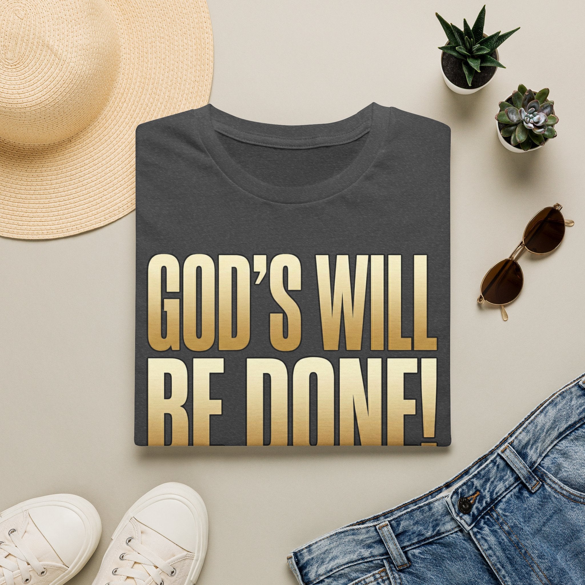 God's Will Be Done T-Shirt