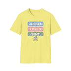 Chosen Loved Sent T-Shirt