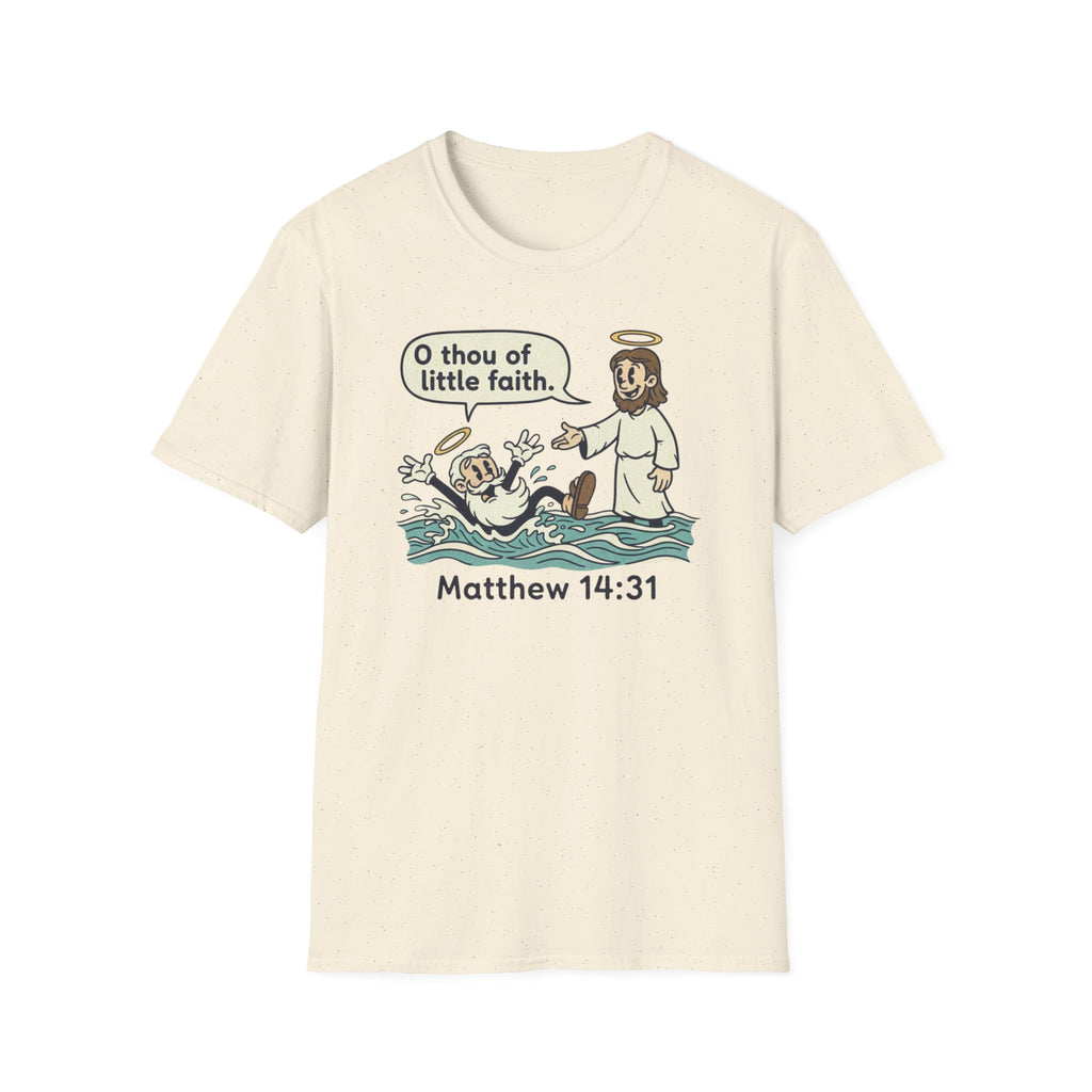 Thou Of Little Faith T-Shirt