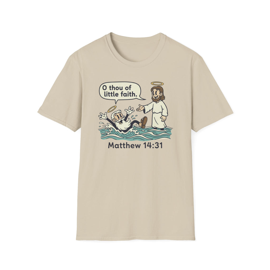 Thou Of Little Faith T-Shirt