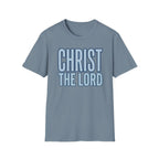 Christ The Lord T-Shirt